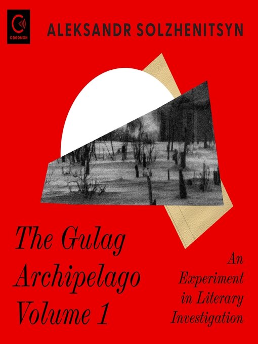 Title details for The Gulag Archipelago, Volume 1 by Aleksandr I. Solzhenitsyn - Wait list